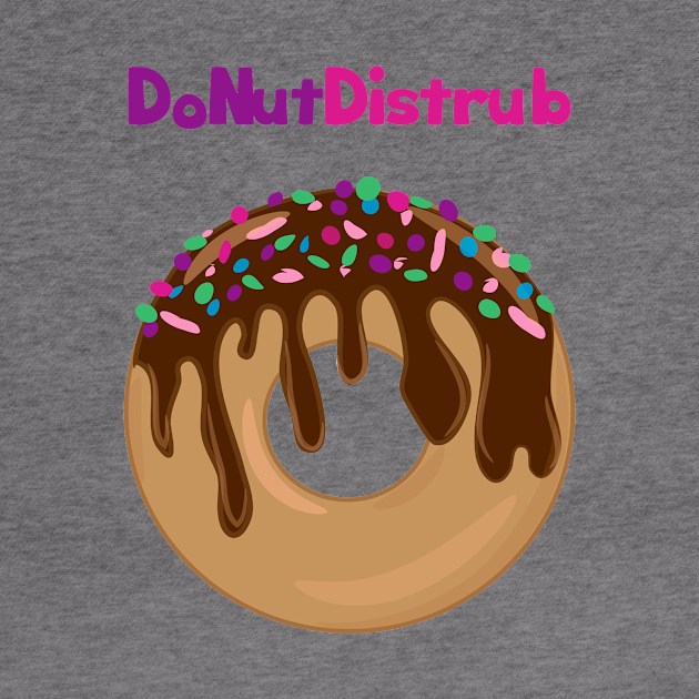 Yummy Chocolate DoNut Disturb Art by HeartFavoriteDesigns